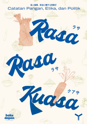 食と倫理リサーチ・プロジェクト関連出版 e-BOOK『Rasa-Rasa Kuasa 食と倫理、政治に関する覚書き』を公開します